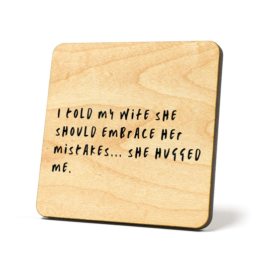 I told my wife she should embrace Quote Coaster