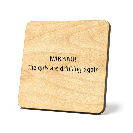 The girls are drinking Quote Coaster