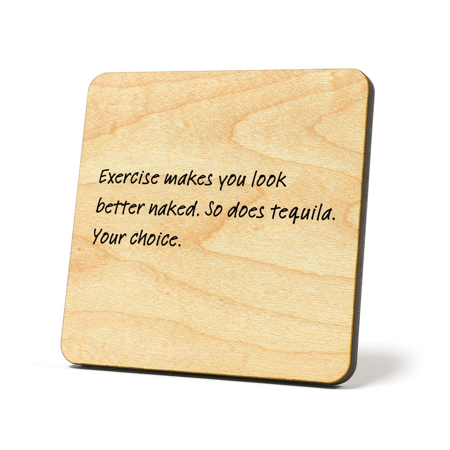 Exercise makes you look better Quote Coaster