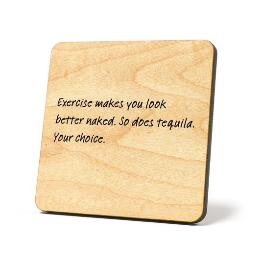 Exercise makes you look better Quote Coaster