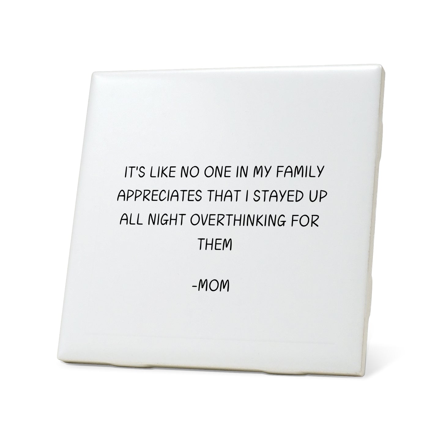 It's like no one in my family Quote Coaster