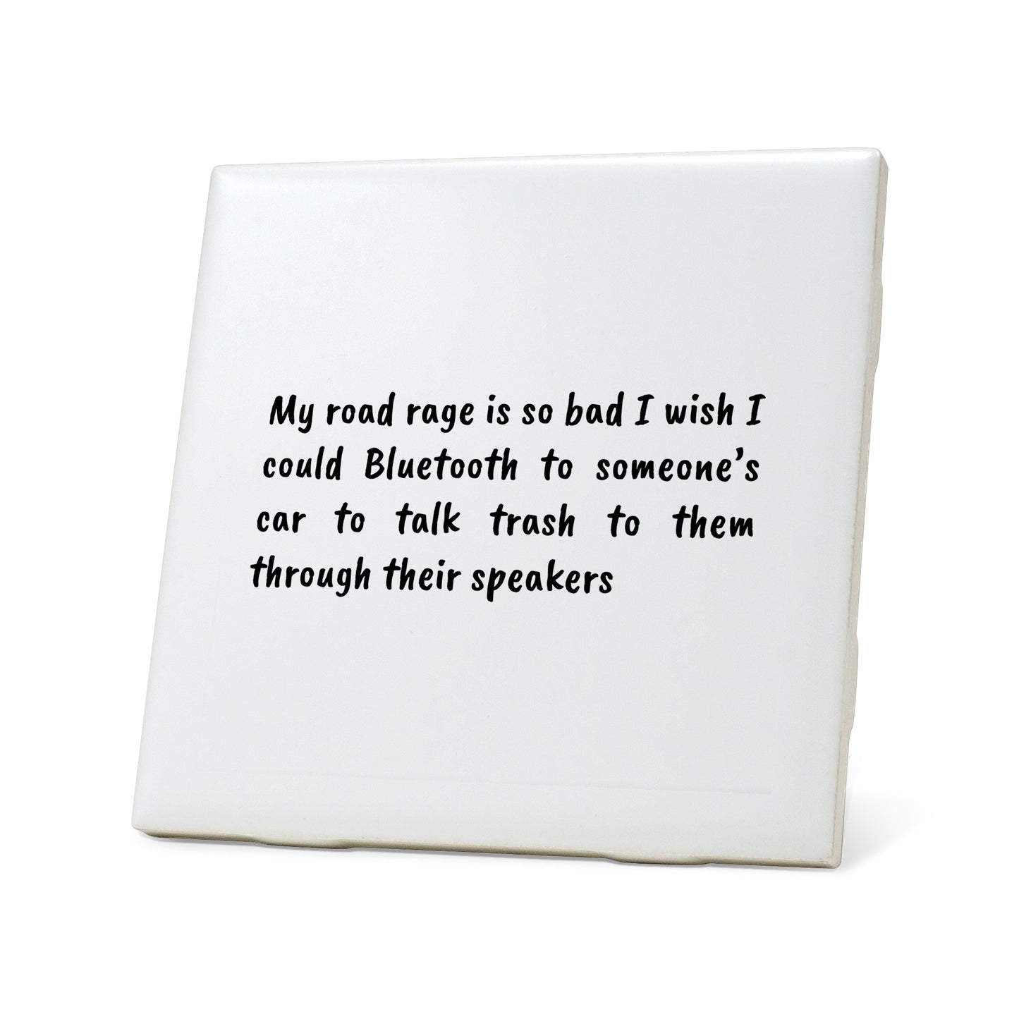 My road rage is so bad Quote Coaster