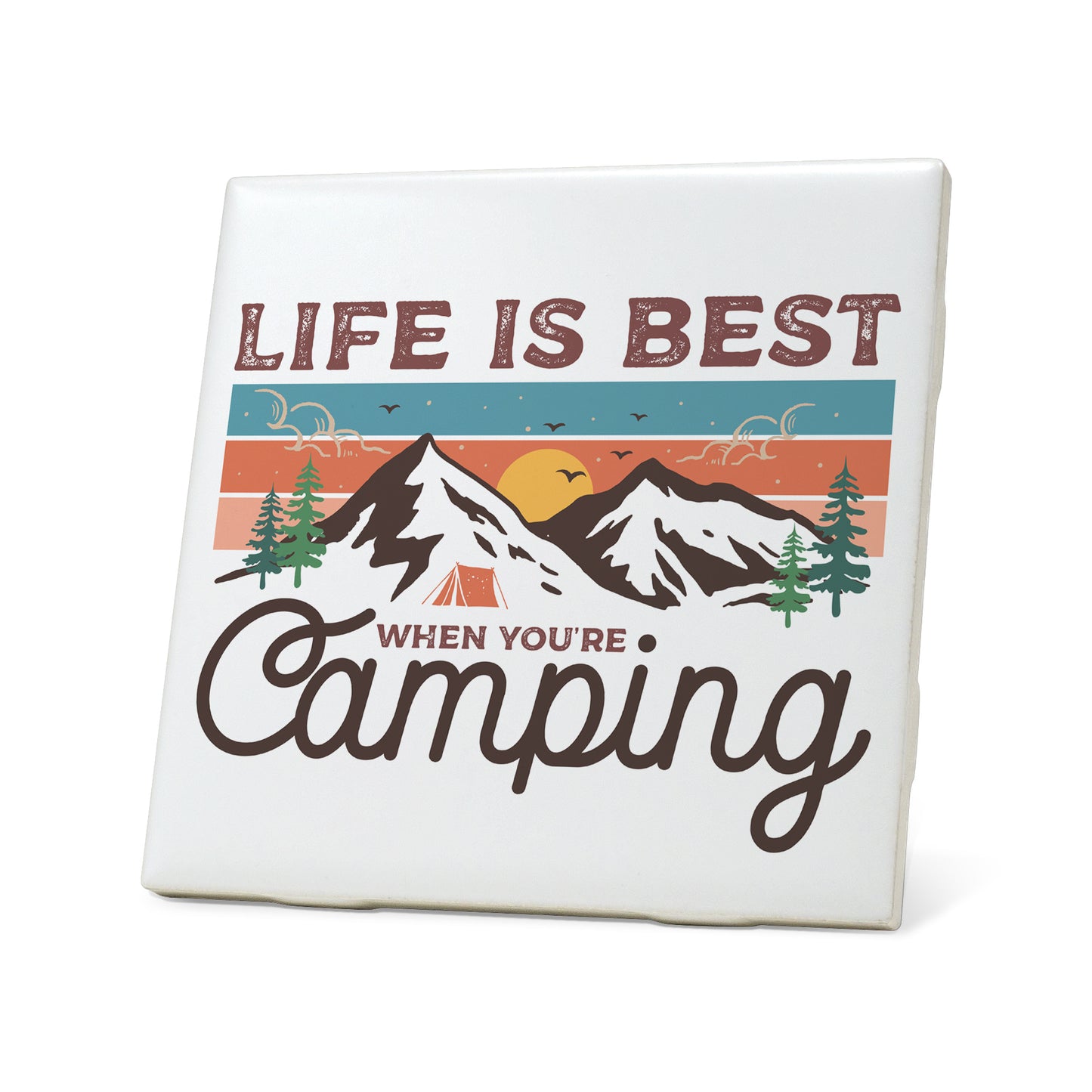 Life is best when you're camping Graphic Coasters