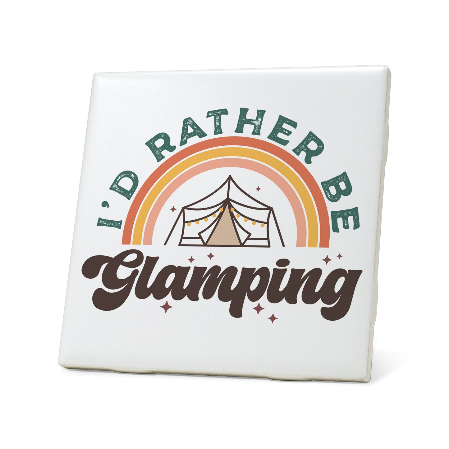 I'd rather be glamping Graphic Coasters