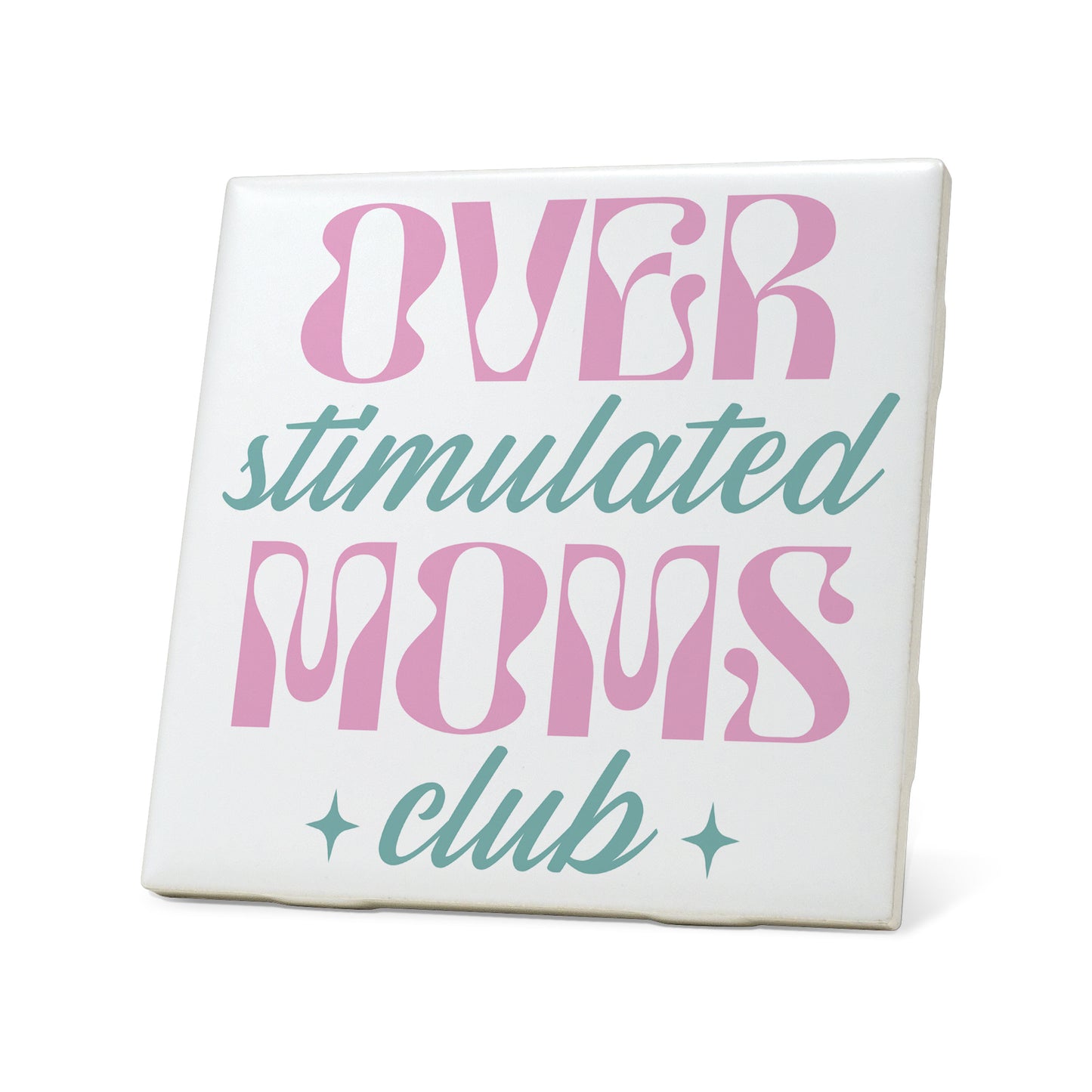 Over stimulated moms B club Graphic Coasters