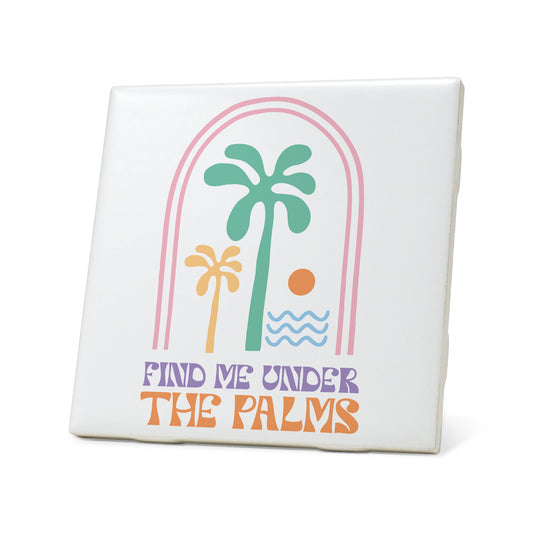 Find me under the palms Graphic Coasters