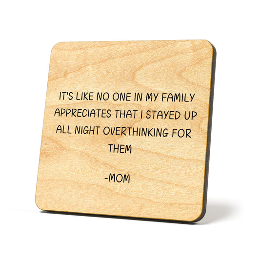 It's like no one in my family Quote Coaster