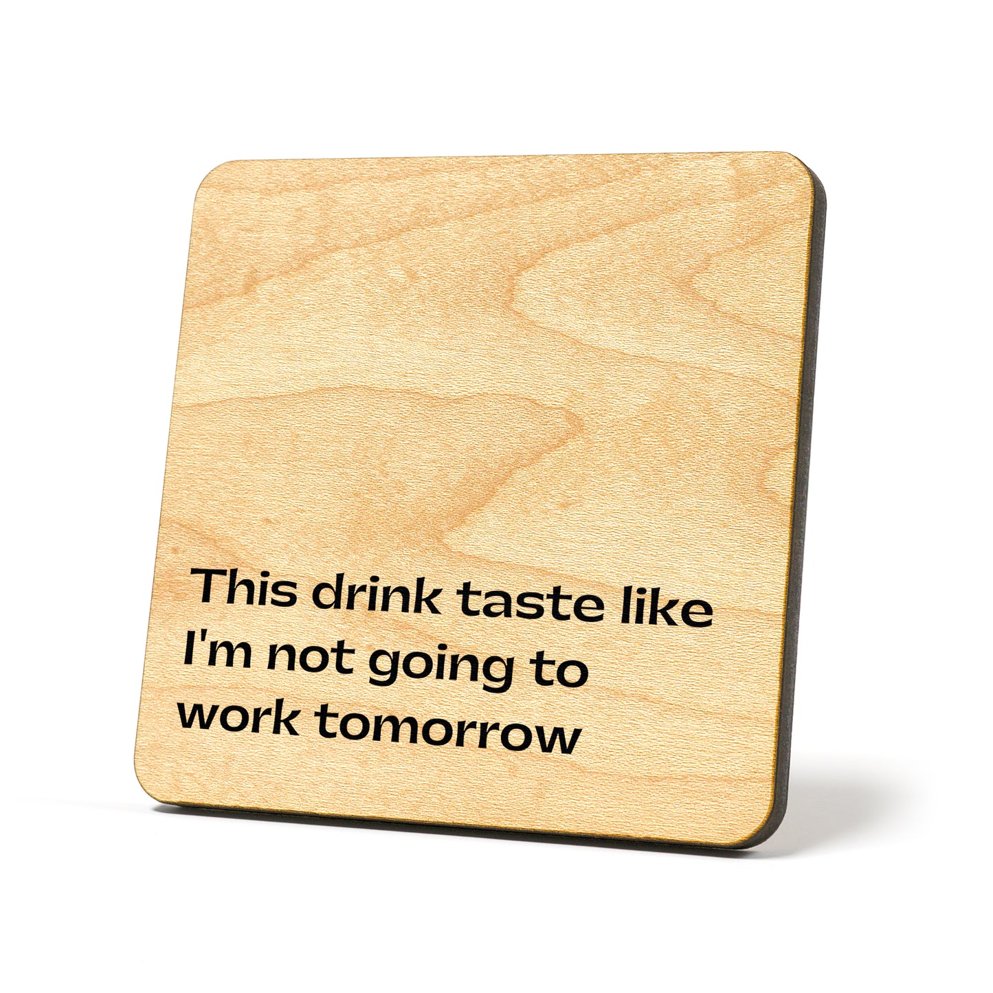 This drink taste like Quote Coaster