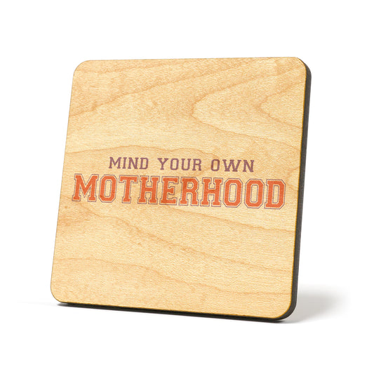 Mind your own motherhood Graphic Coasters