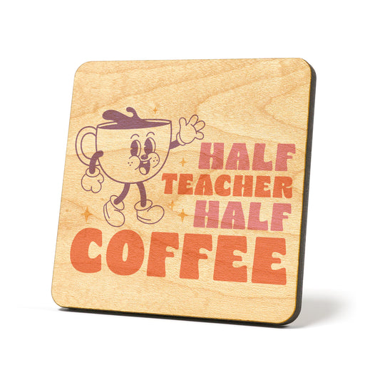 Half teacher Graphic Coasters