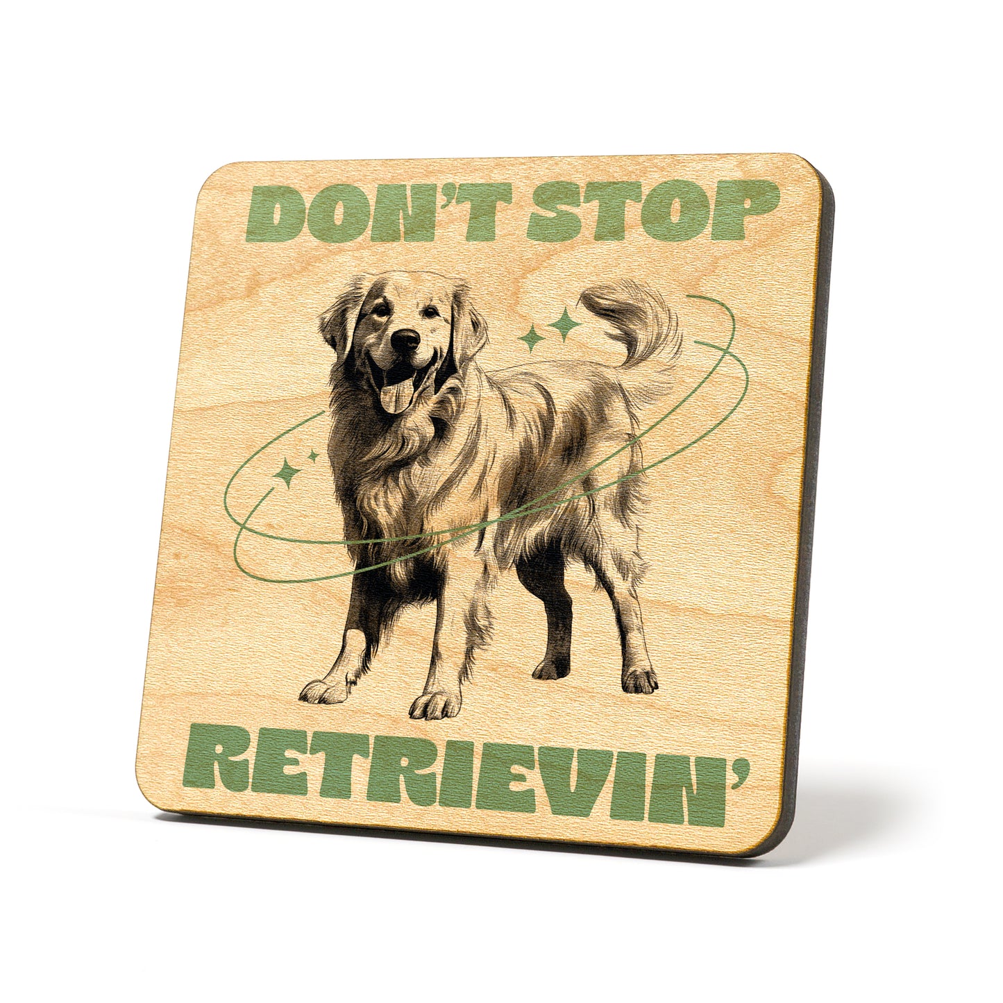 Don't stop retrieving' Graphic Coasters