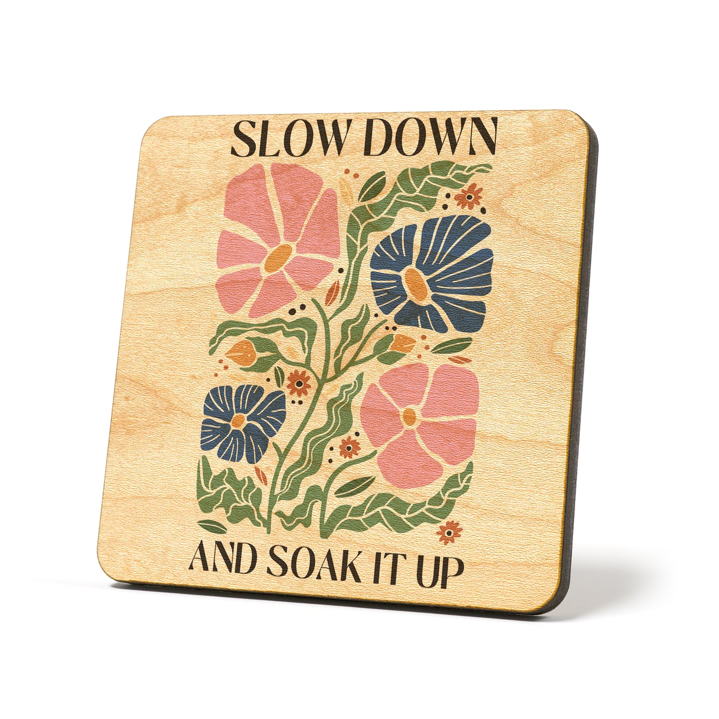 Slow down and soak it up boho Graphic Coasters