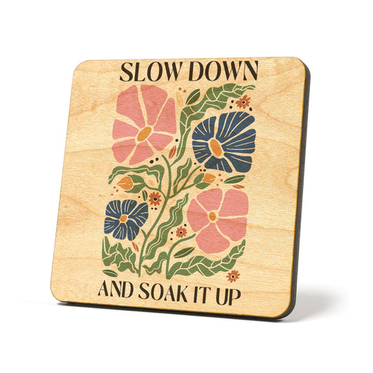 Slow down and soak it up boho Graphic Coasters