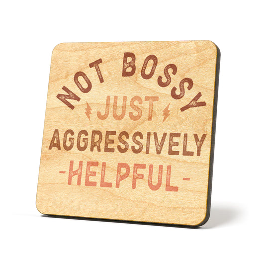 Not bossy just aggressively helpful Graphic Coasters