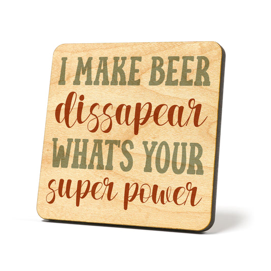 I make beer disappear Graphic Coasters