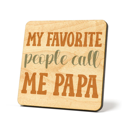 My favorite people call me papa Graphic Coasters