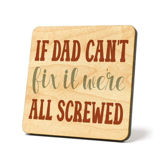 If dad can't fix Graphic Coasters