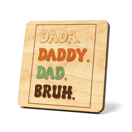 Dada Daddy Dad Bruh Graphic Coasters