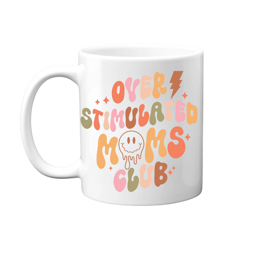 Over Stimulated Moms Club Mug