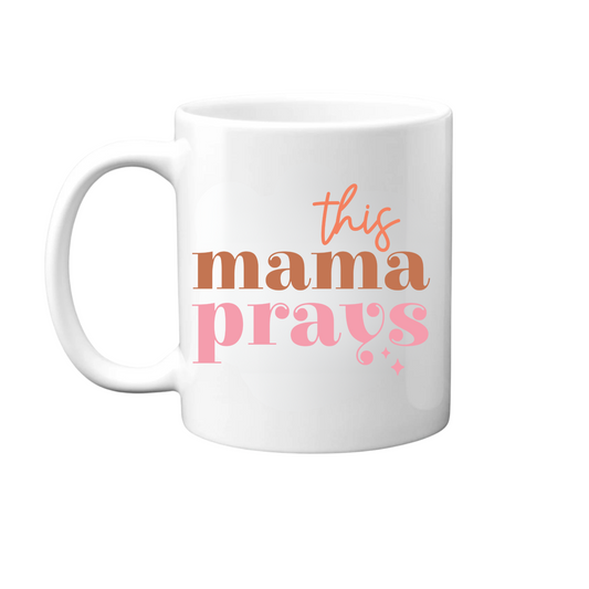 This mama prays A mug