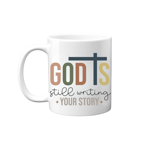 God is Still Writing Your Story Mug