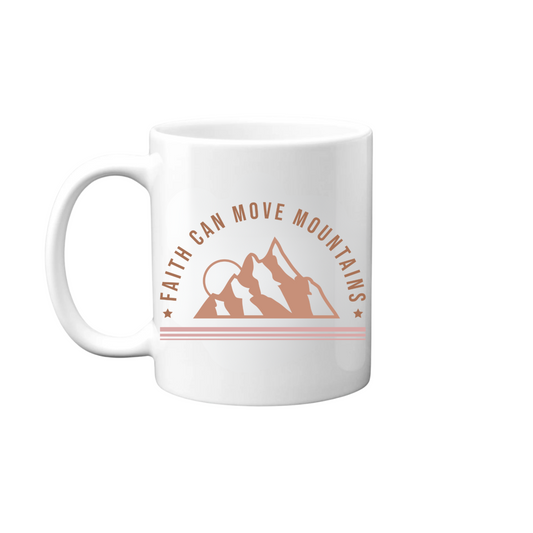 Faith Can Move Mountains Mug