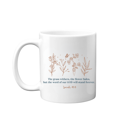 Isaiah 40:8 Flowers Mug