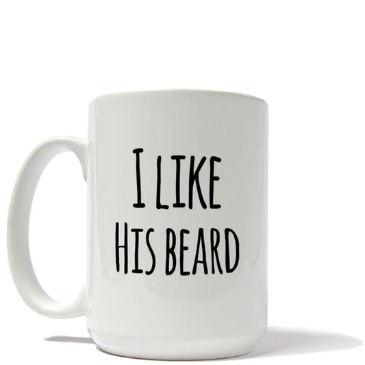 I Like His Beard Mug