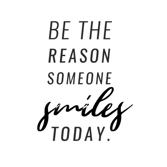 Be The Reason Someone Smiles Today Quote Coaster