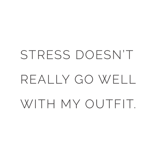 Stress Doesn't Really Go Well With My Outfit Quote Mug