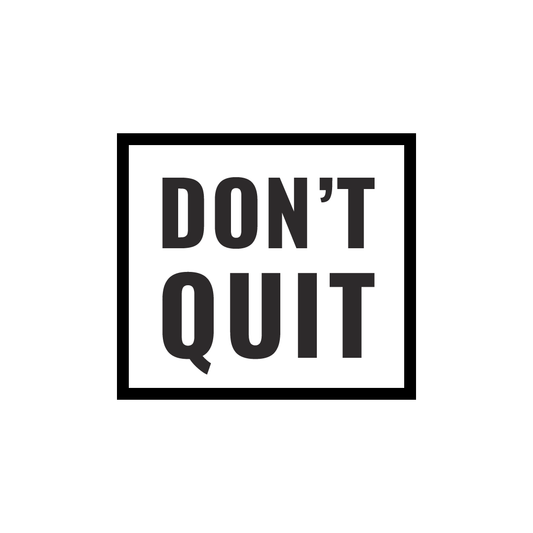 Don't Quit Quote Coaster