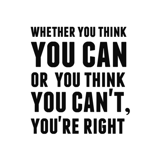 Whether You Think You Can Or You Think You Can't, You're Right Quote Mug