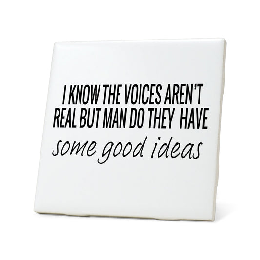 I know the voices aren't real, but man,.... Quote Coaster