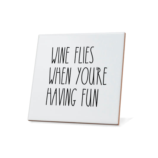 Wine flies when you're having fun Quote Coaster