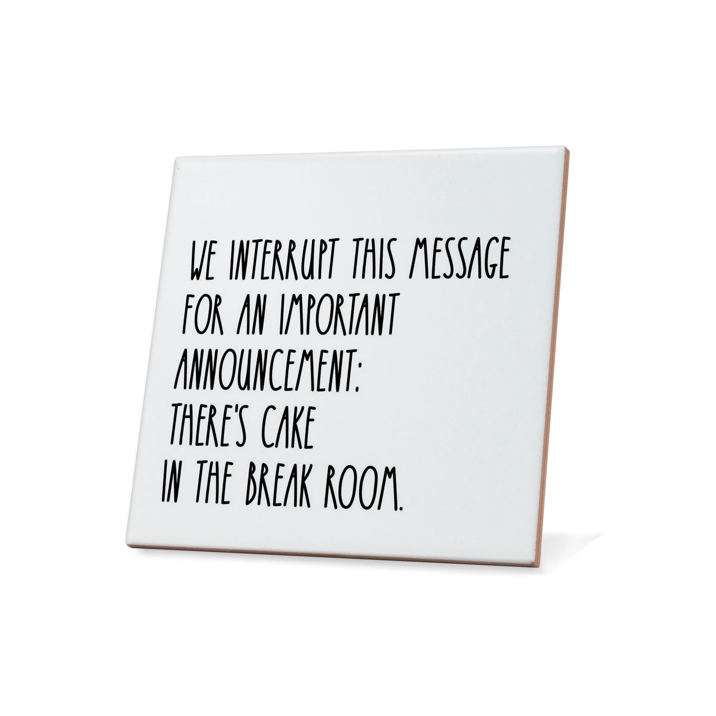 We interrupt this message for an important announcement: ...  Quote Coaster