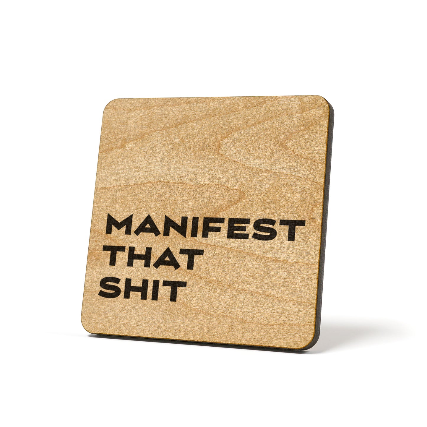 Manifest that shit Quote Coaster